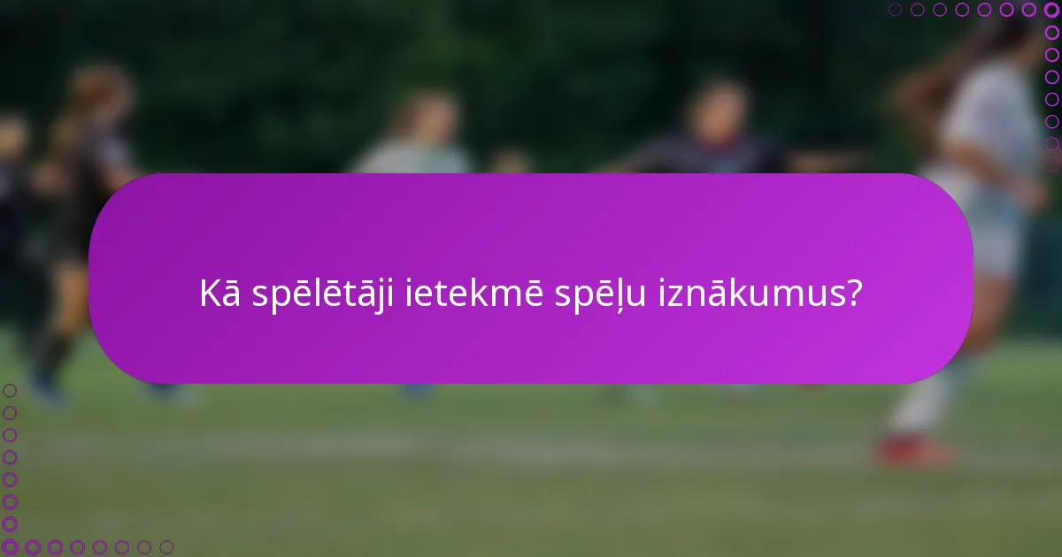 Kā spēlētāji ietekmē spēļu iznākumus?